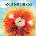 Cover: Scout Loses Her Cool - Rebecca Henshaw Fernandez