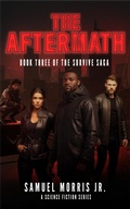 Cover: The Aftermath: A Science Fiction Series - The Survive Saga, Book 3 - Samuel Morris