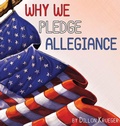 Cover: Why We Pledge Allegiance - Real Patriot Publishing