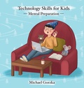 Cover: Technology Skills for Kids - Technology Skills for Kids