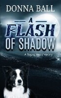 Enlarge image Cover: A Flash of Shadow - Blue Merle Publishing