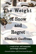 Cover: The Weight of Snow and Regret - Paul Stream Press, LLC