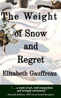 Cover: The Weight of Snow and Regret - Paul Stream Press, LLC