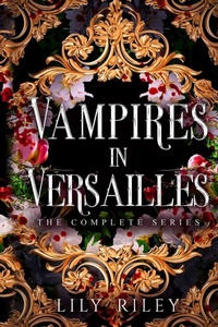 Enlarge image Cover: Vampires in Versailles - Lily Riley