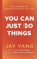 Cover: You Can Just Do Things - Jay Yang Inspires LLC