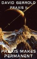 Cover: Praxis II - Starship Sloane Publishing Company, Inc.