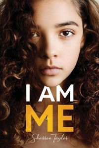 Enlarge image Cover: I Am Me - Sharron B. Publishing