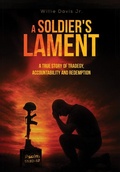 Cover: A Soldier's Lament - Boundless Book Publishers