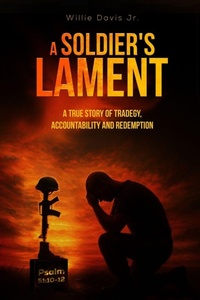 Enlarge image Cover: A Soldier's Lament - Boundless Book Publishers