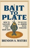 Cover: Bait To Plate - House of Nuwara