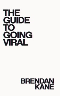 Enlarge image Cover: The Guide to Going Viral - Hook Point LLC