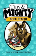 Cover: Tiny and Mighty: Sock Rescue - Diane Alber Art LLC