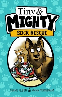 Enlarge image Cover: Tiny and Mighty: Sock Rescue - Diane Alber Art LLC
