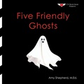 Cover: Five Friendly Ghosts - Little Dandelion Press