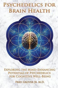 Enlarge image Cover: Psychedelics for Brain Health - Spiritual Genomics