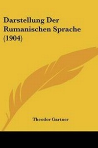 Abbildung von: Darstellung Der Rumanischen Sprache (1904) - Kessinger Publishing