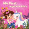 Cover: My First Vegetable ABCs - Cheerful Adventure Inc.