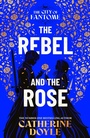 Cover: The Rebel and the Rose: Volume 2 - Simon & Schuster Ltd