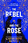 Cover: The Rebel and the Rose: Volume 2 - Simon & Schuster Ltd