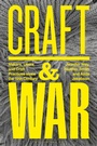 Cover: Craft and War - Bloomsbury Visual Arts