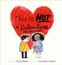 Cover: This Is Not a Valentine - Chronicle Books LLC