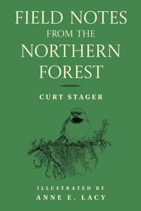 Abbildung von: Field Notes from the Northern Forest - Simon + Schuster LLC