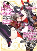 Cover: The Poison King: Now that I've Gained Ultimate Power, the Bewitching Beauties in My Harem Can't Get Enough of Me Volume 6 - J-Novel Club