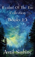 Cover: Realms Of The Fae Collection: Books 1-3 - Cracked Acorn Productions