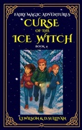 Cover: Book 4: Curse of the Ice Witch (Fairy Magic Adventures, #4) - Lake Promenade Press