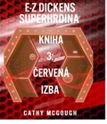 Cover: E-Z DICKENS SUPERHRDINA KNIHA 3 SLOVAK EDITION E-Z DICKENS SERIES - Cathy McGough (Stratford Living Publishing)