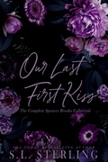 Cover: Our Last First Kiss: The Complete Spencer Brooks Collection - S.L. Sterling