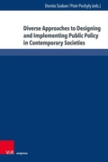 Cover: Diverse Approaches to Designing and Implementing Public Policy in Contemporary Societies - V&R unipress