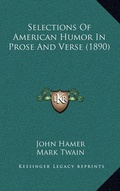 Cover: Selections of American Humor in Prose and Verse (1890) - Kessinger Publishing
