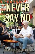 Cover: Never Say No - Earnshaw Books Ltd