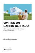 Cover: Vivir en un barrio cerrado - Siglo XXI Editores