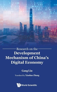Enlarge image Cover: Research On The Development Mechanism Of China's Digital Economy - World Scientific Publishing Co Pte Ltd