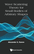 Cover: Wave Scattering Theory For Small Bodies Of Arbitrary Shapes - World Scientific Publishing Co Pte Ltd