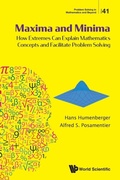 Cover: Maxima And Minima: How Extremes Can Explain Mathematics Concepts And Facilitate Problem Solving - World Scientific Publishing Co Pte Ltd