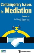Cover: Contemporary Issues In Mediation - Volume 10 - World Scientific Publishing Co Pte Ltd