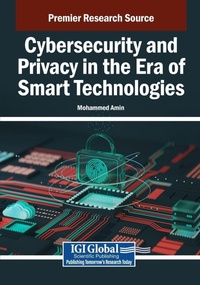 Enlarge image Cover: Cybersecurity and Privacy in the Era of Smart Technologies - Information Science Reference