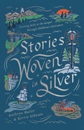 Cover: Stories Woven in Silver - Crossway Books