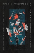 Cover: God's Purposes in Our Pain - Crossway Books