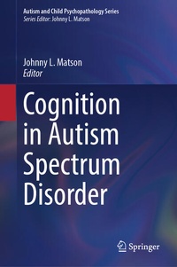 Enlarge image Cover: Cognition in Autism Spectrum Disorder - Springer