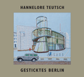 Cover: Hannelore Teutsch. Gesticktes Berlin - Edition Fabritius