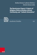 Cover: The Renaissance Papacy's Projects of Religious Reform between Ancient Christianity and "Catholic Orientalism" - Vandenhoeck & Ruprecht