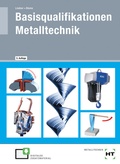 Cover: eBook inside: Buch und eBook Basisqualifikationen Metalltechnik - Verlag Handwerk und Technik