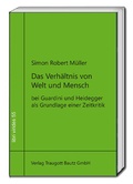 Cover: Das Verh&auml;ltnis von Welt und Mensch - Traugott Bautz