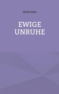 Cover: Ewige Unruhe - BoD - Books on Demand