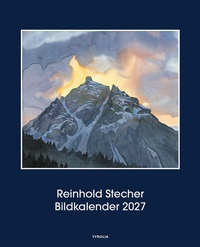 Bild: Reinhold Stecher Bildkalender 2027 - Tyrolia