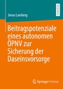 Bild: Beitragspotenziale eines autonomen ÖPNV zur Sicherung der Daseinsvorsorge - Springer Vieweg